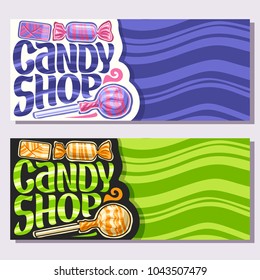 Vector banners for Candy Shop with copy space, 3 wrapped candies in colorful plastic package, original brush typeface for words candy shop, in layouts flyer blue and green waves background for text.