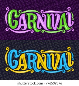 Vector Banners For Carnival, Hand Lettering Typography, Decorative Handwritten Font For Word Carnival, Calligraphy Typeface For Carnaval Logo On Abstract Background, Vintage Headline With Flourish.