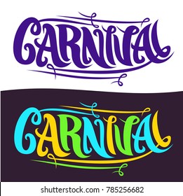 Vector Banners For Carnival, Hand Lettering Typography, Decorative Handwritten Font For Word Carnival, Calligraphy Brush Typeface For Carnaval Logo On White Background, Vintage Headline With Flourish.