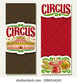 Vector banners for Circus with copy space, original brush font for word circus, 2 layouts ticket for cirque performance with big top tent, juggling clubs and ball, circus rabbit in magic red top hat.