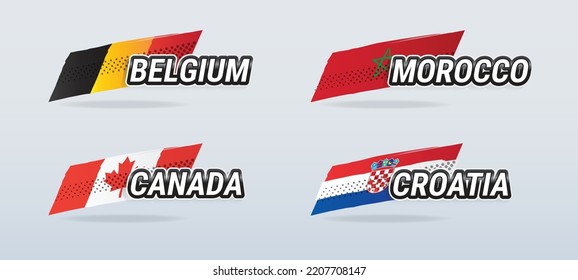 Vector banners featuring names of countries with national flags for teams Belgium, Canada, Morocco and Croatia, for World Cup groups and other sports, in hand drawn illustration style.