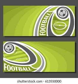 Vector banners for Football game: football ball flying on curve trajectory above soccer field, 2 template tickets to sporting tournament with empty field for title text on green abstract background.