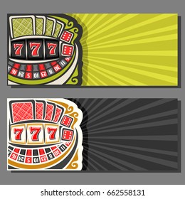 Vector banners for Gambling games: 2 layouts with roulette wheel, poker playing cards, red dice for craps, lucky gamble symbol 777, invite flyer for casino with rays of light background for title text