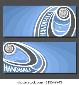 Vector banners for handball game: thrown handball ball flying on curve trajectory above court, 2 template tickets to sporting tournament with empty field for title text on blue abstract background.