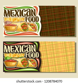 Vector banners for Mexican Food with copy space, vouchers with stuffed burrito with veggies, delicious taco with red pepper, triangle nachos on plate, original brush typeface for words mexican food.