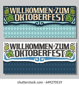 Vector banners for Oktoberfest: 2 invite ticket on fest party on blue harlequin diamond background, art lettering text - willkommen zum oktoberfest, green hops leaf, repeat seamless rhombus pattern.