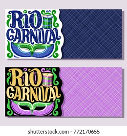 Vector banners for Rio Carnival, invite tickets with brazilian mask, original font for text rio carnival, drum with sticks for samba parade, layouts for dance carnival show in Brazil Rio de Janeiro.