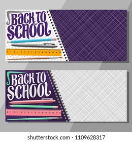 Vector banners for School with copy space, layouts leaflet with set of writing accessories, original typeface for words back to school, on checkered background colorful stationery for lesson in class.