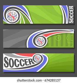 Vector Banners for Soccer: 3 layouts for title on soccer theme, green sports football field top view, soccer ball flying on curve trajectory in goal, abstract invite flyers for text on grey background