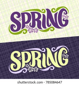 Vector banners for Spring season, lettering typography for calligraphic spring sign, decorative handwritten font for purple word spring, vintage springtime logo with flowers on abstract background.