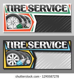 Vector banners for Tire Service with copy space, leaflet with 3 tires on alloy discs, illustration of professional pneumatic manometer and air impact wrench, original lettering for words tire service.