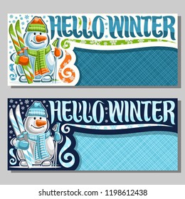 Vector banners for Winter Holidays with copy space, leaflets with happy smiling snowman with carrot nose in sports hat, orange mittens and scarf, original brush typeface for wish message hello winter.