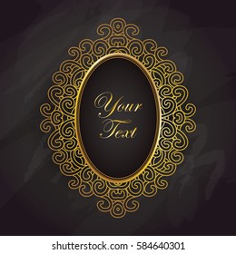 Vector baroque frame with exclusive vertical oval ornament with text, decorative vintage design elements on chalkboard