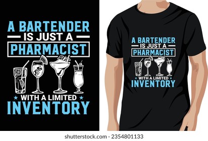 Vector a bartender is just a pharmacist with a limited inventory - the bartender quotes t shirt, poster