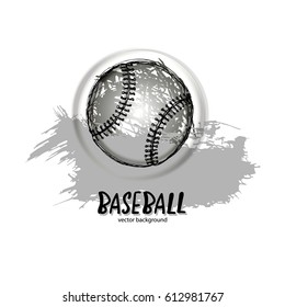 Vector baseball. Hand drawing of texture, sketch of ball. Design of sports cover, grunge.