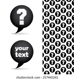 Vector basic set - question mark icon (bubble, button) and pattern with question marks in rings. Extensive use - www, webside, web, backdrop, card, poster, label etc. Eps 10 vector file. 