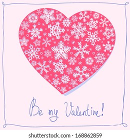 Vector "Be my Valentine" postcard with heart and snowflakes.