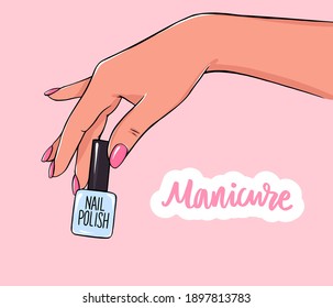 Vector Beautiful female hands holds nail polish bottle. Handwritten lettering about nails and manicure. Inspiration quote for beauty salon, print, decorative card.