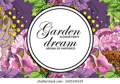 Vector beautiful greeting card with flowers. Hand drawn illustration of peonies. Text. Garden dream. Flower party. Aroma of happiness. 17