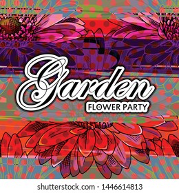 Vector beautiful greeting card with flowers. Hand drawn illustration of gerbera. Text. Flower party. Garden.