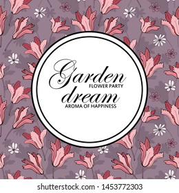 Vector beautiful greeting card with flowers. Hand drawn illustration of pink  tulips. Garden dream. Text. Flower party. Aroma of happiness. 9