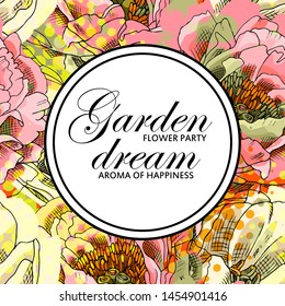 Vector beautiful greeting card with flowers. Hand drawn illustration of yellow and pink peonies. Text. Garden dream. Flower party. Aroma of happiness.
