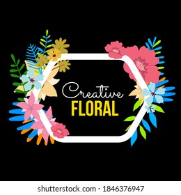 Vector beautiful illustration of floral template with bright color flower frame on black background and text