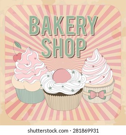 Vector beautiful poster in retro design with delicious cupcakes. The best for bakery and cupcake shop menu design or just as an advertising poster.