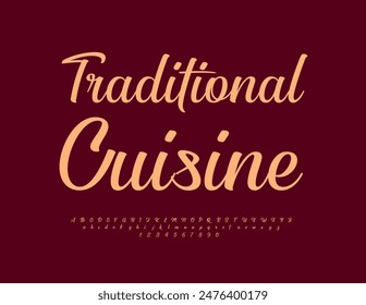 Vector beautiful signboard Traditional Cuisine. Stylish Calligraphic Font. Artistic Alphabet Letters and Numbers set.