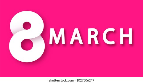 Vector beautiful white cut out papper letter 8 march with transparent soft shadow. Greeting card or banner template for woman's day 