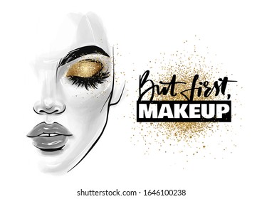 Vector beautiful woman face. Girl portrait with black lashes, brows and phrase But first, makeup. Closed eyes with glitter eyeshadow. Fashion illustration for beauty salon, posters and social media.