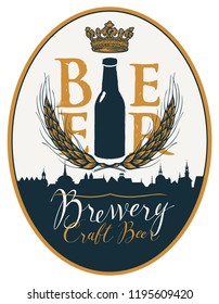 Vector beer label with a bottle of beer, wheat or barley ears, silhouette of the old town and handwritten inscriptions. Label or banner for craft beer and brewery in retro style in oval frame