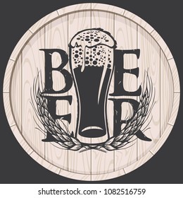 Vector beer label template on wooden barrel with overflowing glass of frothy beer, crown and wheat or barley ears in retro style.