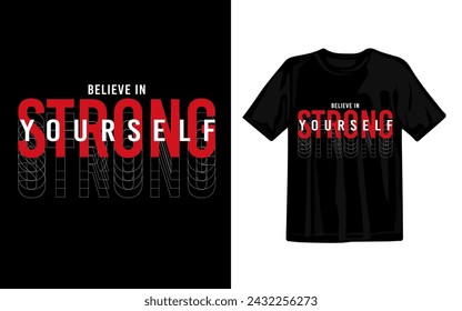 Vector believe in yourself stylish typography t-shirt design illustration
