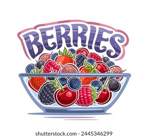 Vector Berry Bowl, decorative poster with isolated cartoon design berries composition with green leaves and stems, outline illustration of berry fruits in glass transparent dish on white background