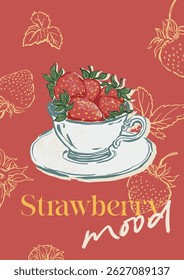 Vector berry poster of strawberry and cup. Hand-drawn garden harvest sketch. Tasty food illustration for restaurant and cafe interior, fruit market drawing print, fabric or background.
