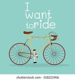 Vector bicycle illustration with text I Want to Ride on light aqua background.