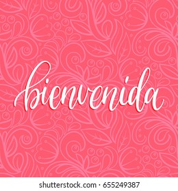 Vector Bienvenida calligraphy, spanish translation of Welcome phrase. Hand lettering on abstract pink background.