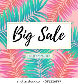 Vector Big Sale banner, poster with colored palm leaves, jungle. Beautiful vector floral tropical summer Web banner or poster for e-commerce, on-line cosmetics shop, fashion & beauty shop, store. 