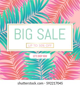 Vector Big Sale banner, poster with colored palm leaves, jungle. Beautiful vector floral tropical summer Web banner or poster for e-commerce, on-line cosmetics shop, fashion & beauty shop, store. 