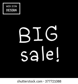 Vector Big Sale, Handwritten Text Great For Any Use.