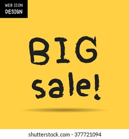 Vector Big Sale, Handwritten Text Great For Any Use.