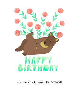 Vector birthday card with cute smiling bear, watercolor flowers and text "Happy birthday"
