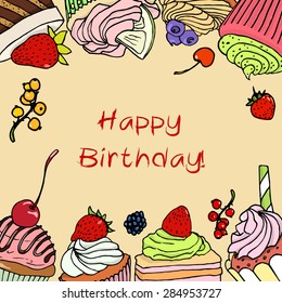 Vector birthday card with yummy hand drawn desserts and berries. Beautiful design elements.