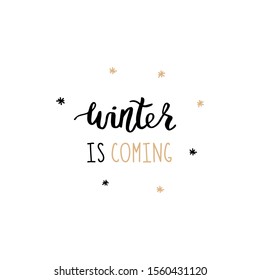 Vector black and beige brown hand lettering Winter is coming with snow isolated on white background.