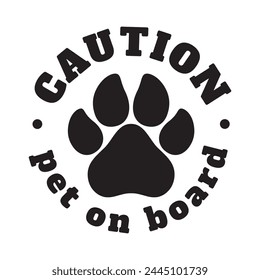 Vector black circle sticker Caution pet on board with dog footprint symbol. Isolated on white background