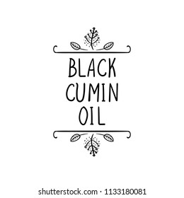 Vector, Black Cumin Oil Icon, Natural Frame, Black Doodle Drawing and Words, Packaging Label Template, Black Lines Isolated on White Background.