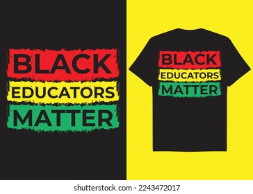 	
Vector Black Educators Matter Typography lettering T-shirt Design