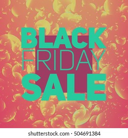 Vector Black Friday Sale abstract background of shining yellow bubbles. Vector illustration on red background. Abstract gold bubbles. Psychedelic colors.