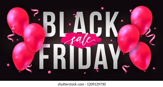 Vector Black Friday sale poster with shiny balloons and confetti. Template for advertising posters, banners, flyers, leaflets, cards. 